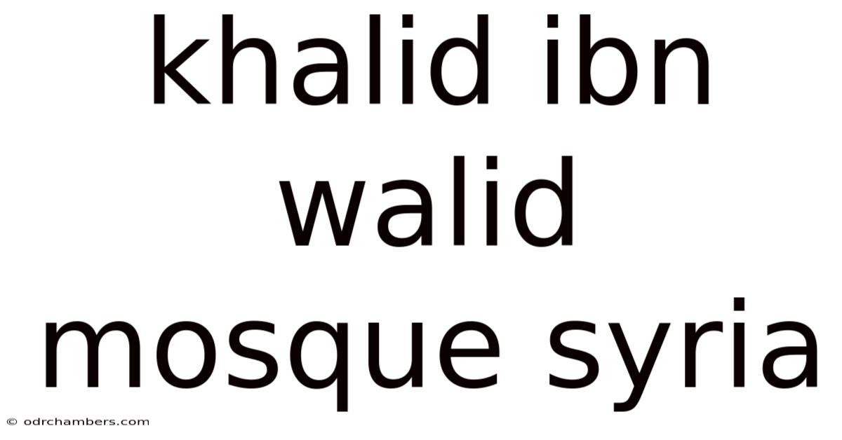 Khalid Ibn Walid Mosque Syria