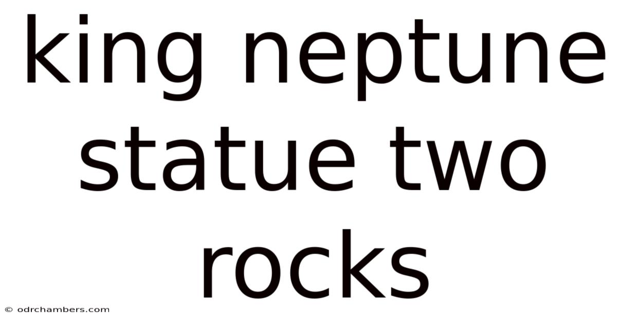King Neptune Statue Two Rocks