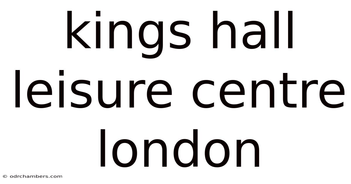 Kings Hall Leisure Centre London