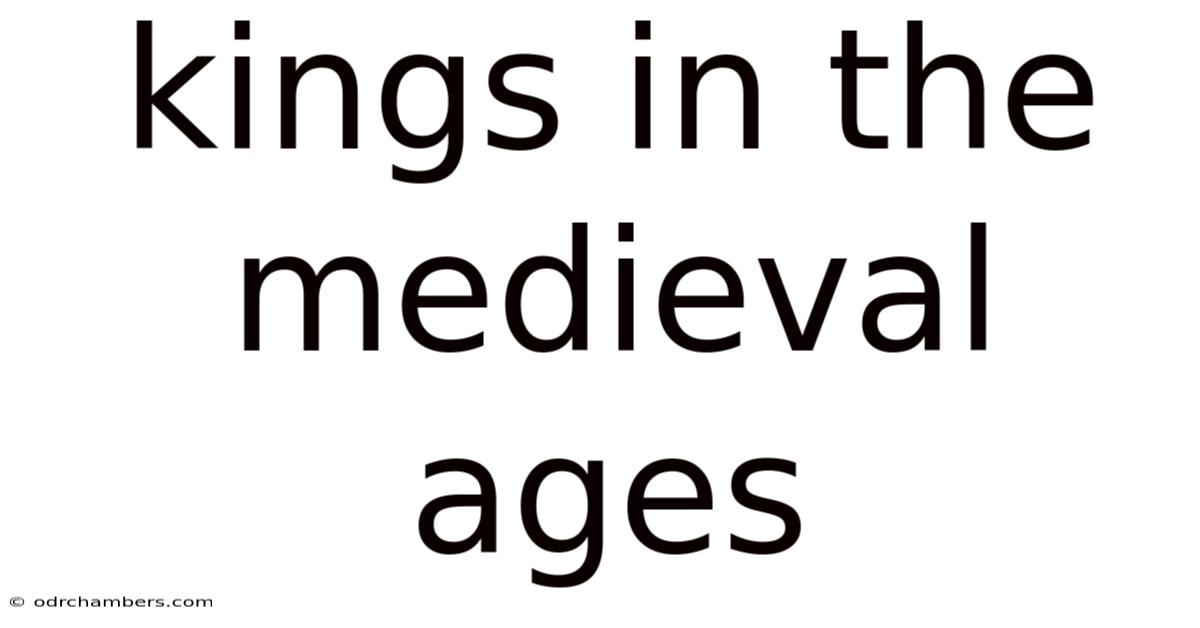 Kings In The Medieval Ages