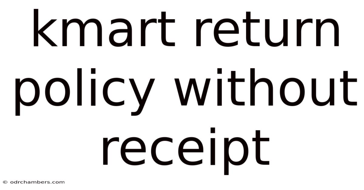 Kmart Return Policy Without Receipt