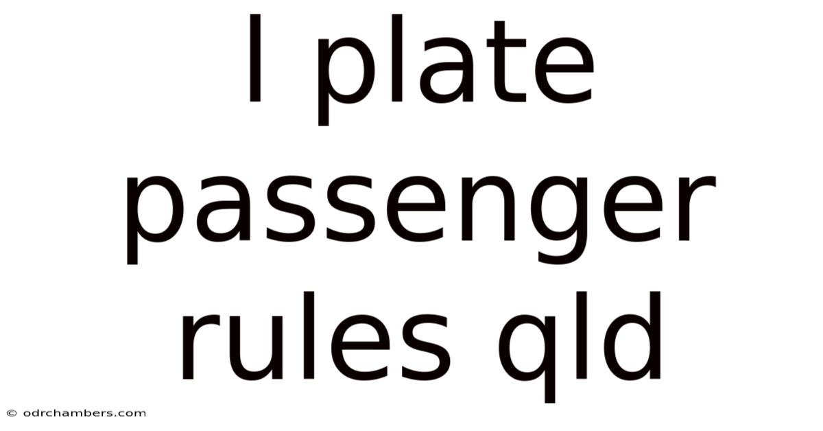 L Plate Passenger Rules Qld
