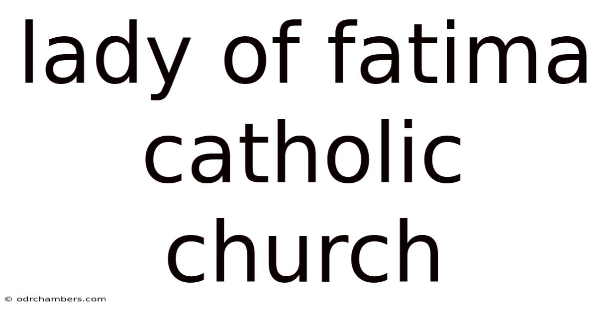 Lady Of Fatima Catholic Church