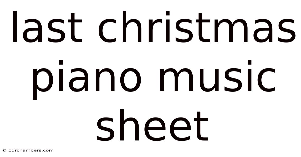 Last Christmas Piano Music Sheet