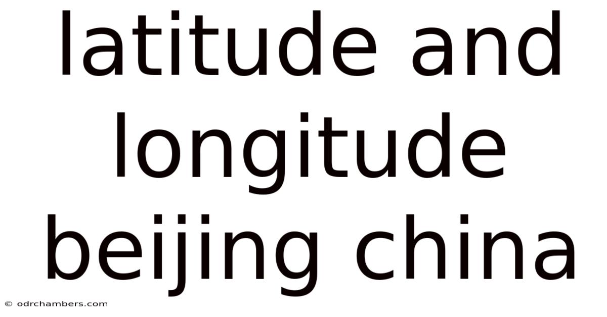 Latitude And Longitude Beijing China