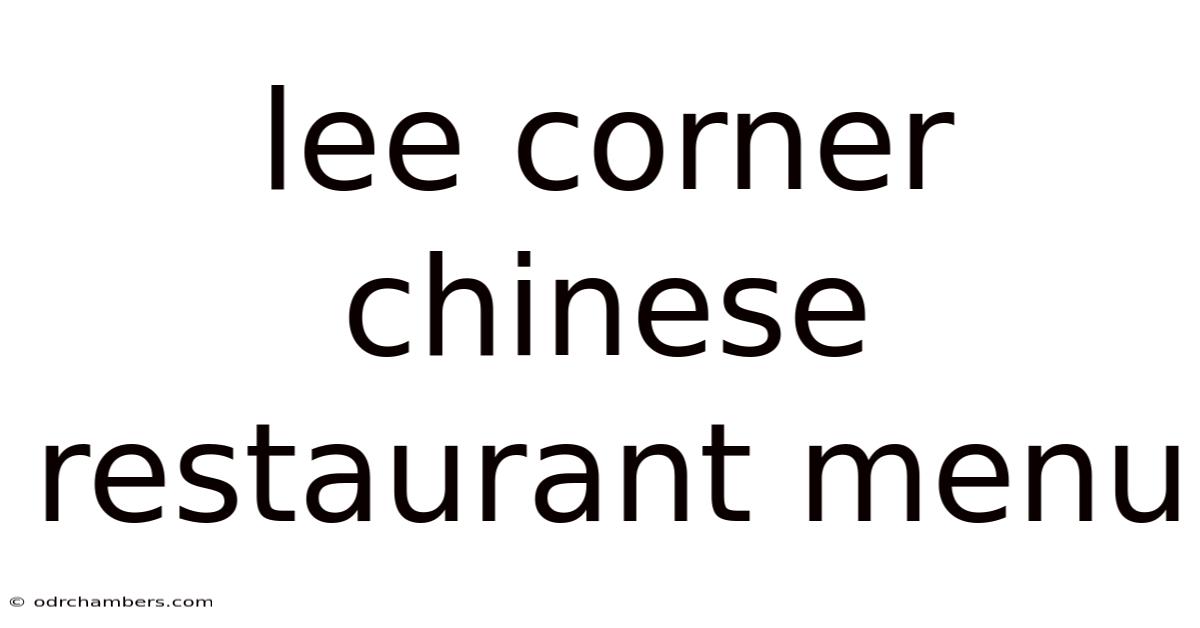 Lee Corner Chinese Restaurant Menu