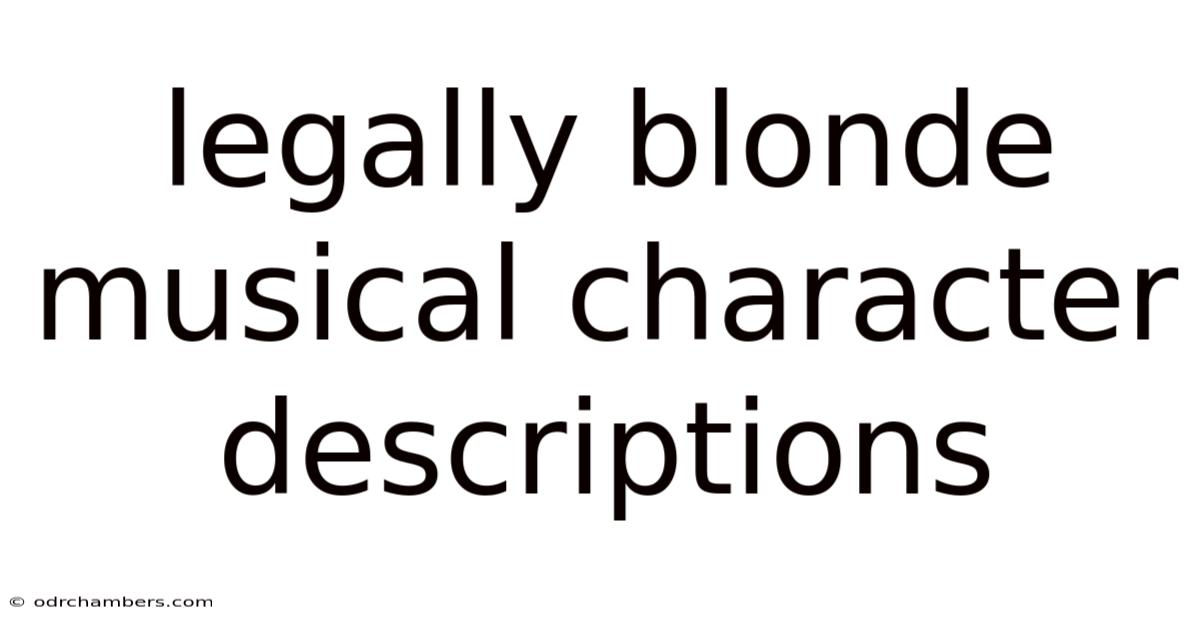 Legally Blonde Musical Character Descriptions