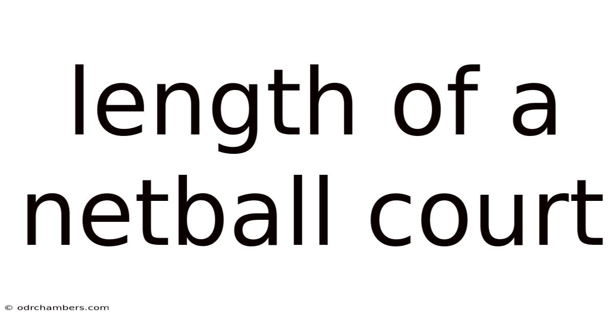Length Of A Netball Court