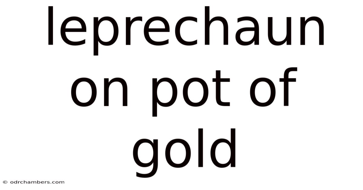 Leprechaun On Pot Of Gold