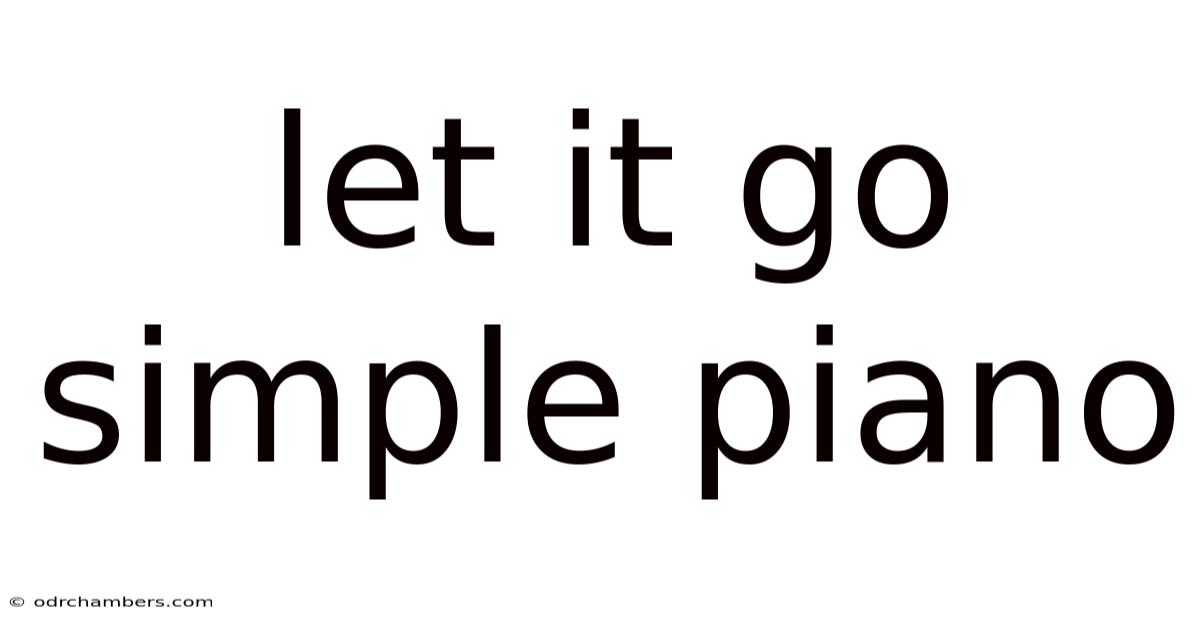 Let It Go Simple Piano