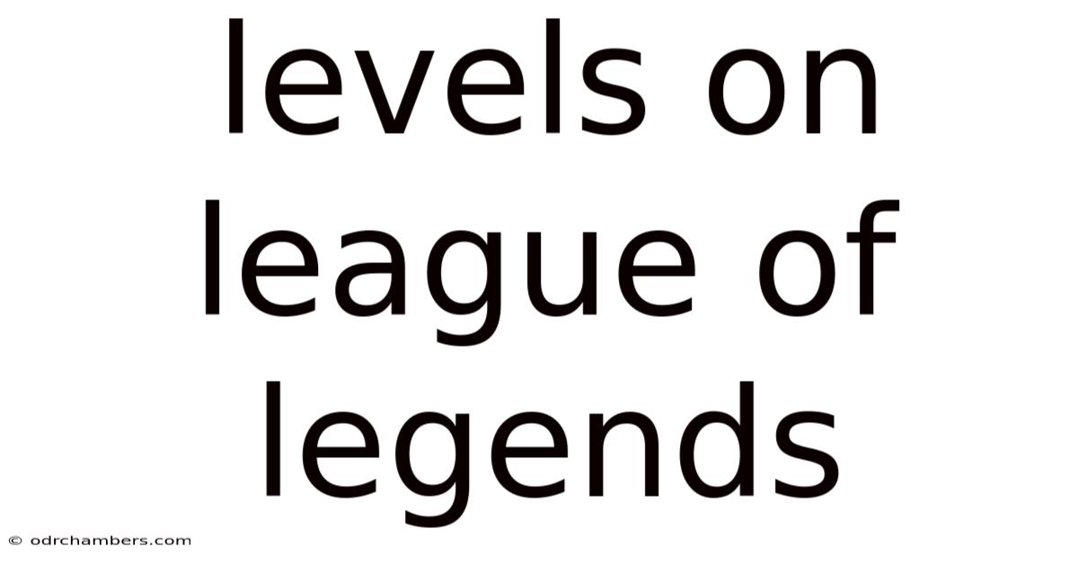Levels On League Of Legends