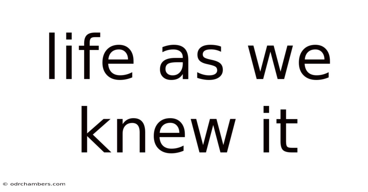 Life As We Knew It
