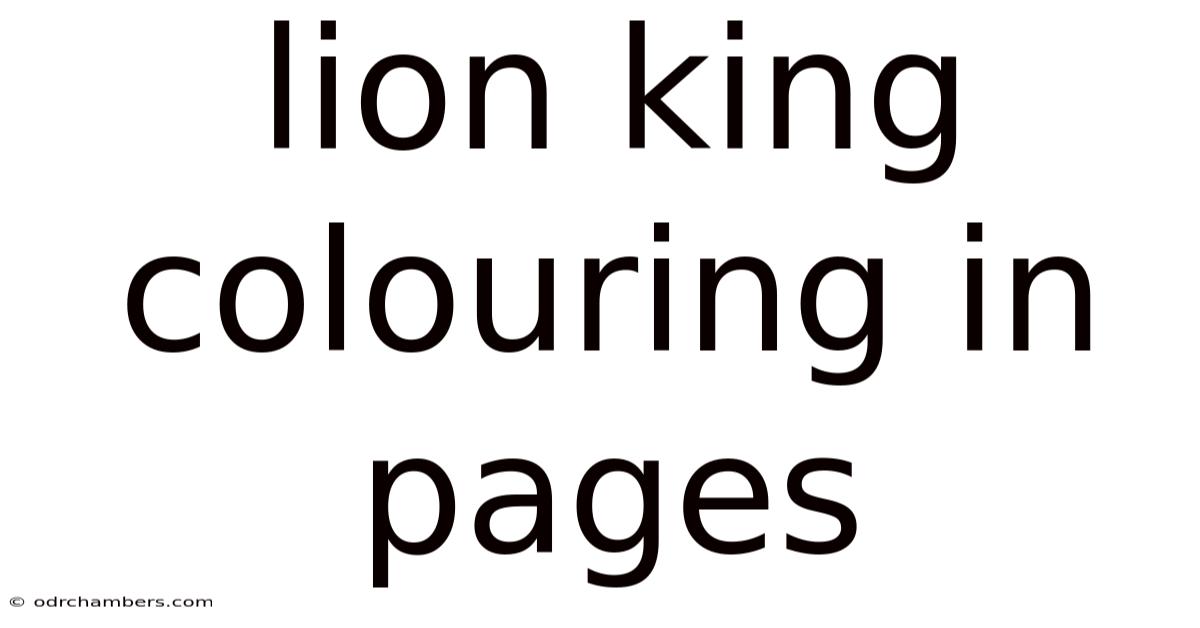 Lion King Colouring In Pages