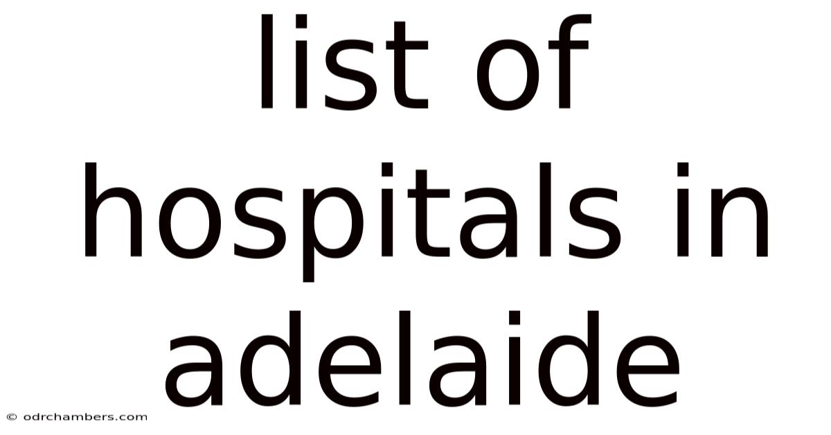 List Of Hospitals In Adelaide