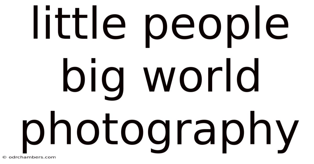 Little People Big World Photography