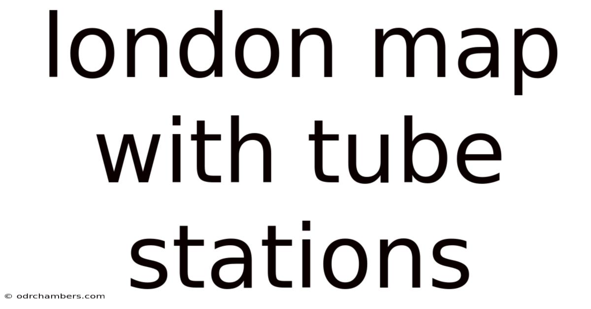 London Map With Tube Stations