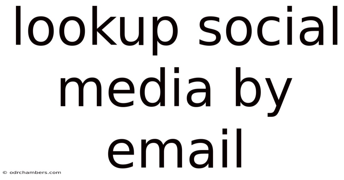 Lookup Social Media By Email