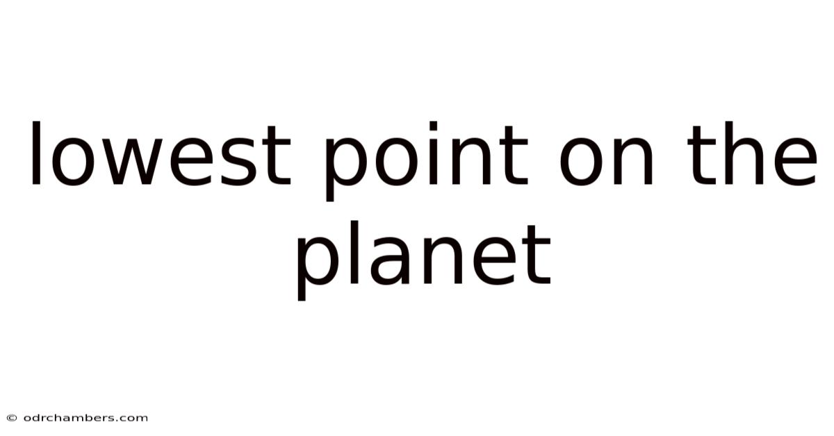 Lowest Point On The Planet