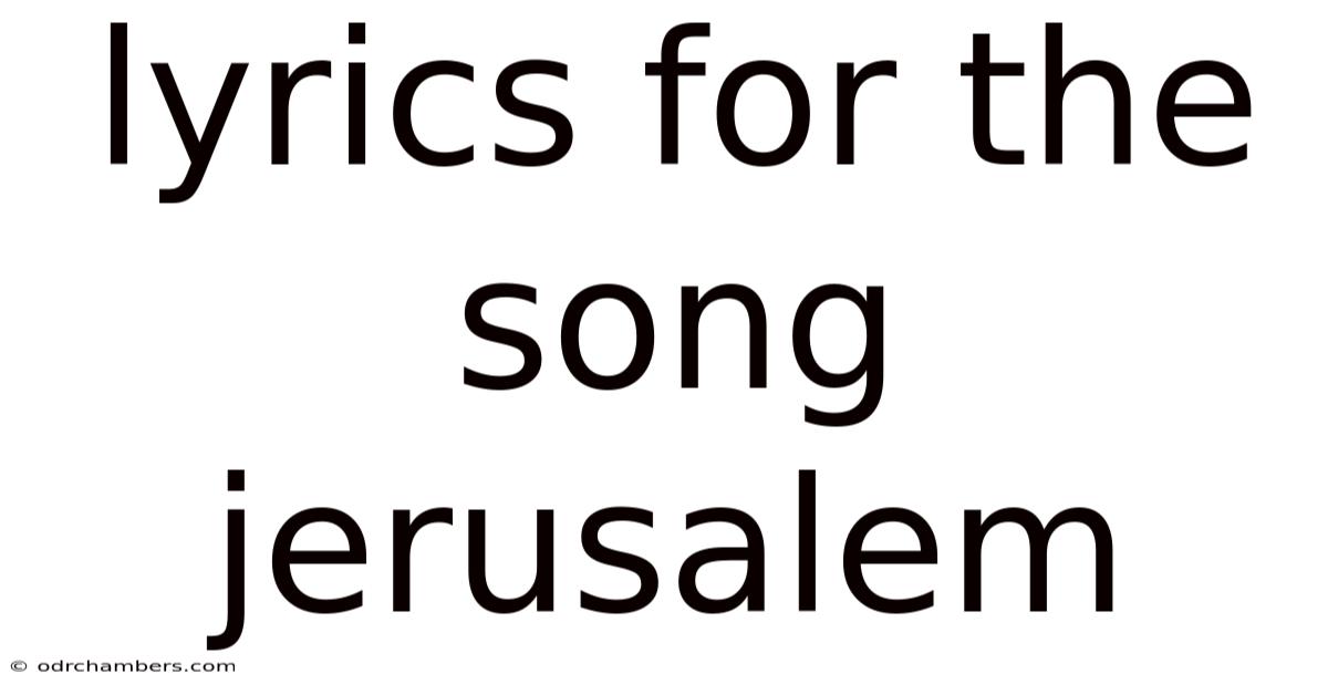 Lyrics For The Song Jerusalem
