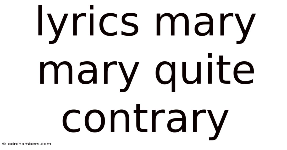 Lyrics Mary Mary Quite Contrary