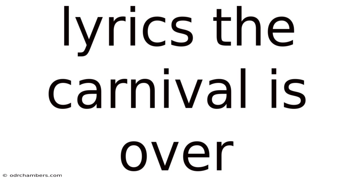 Lyrics The Carnival Is Over