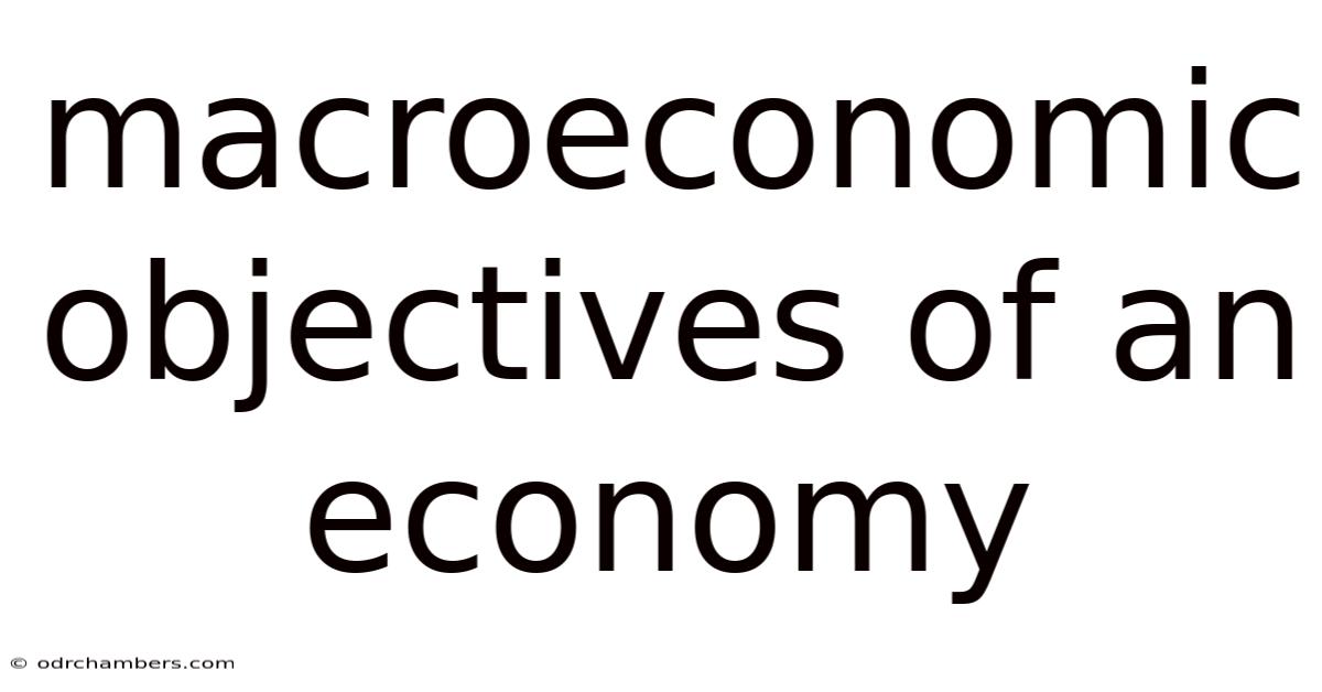 Macroeconomic Objectives Of An Economy
