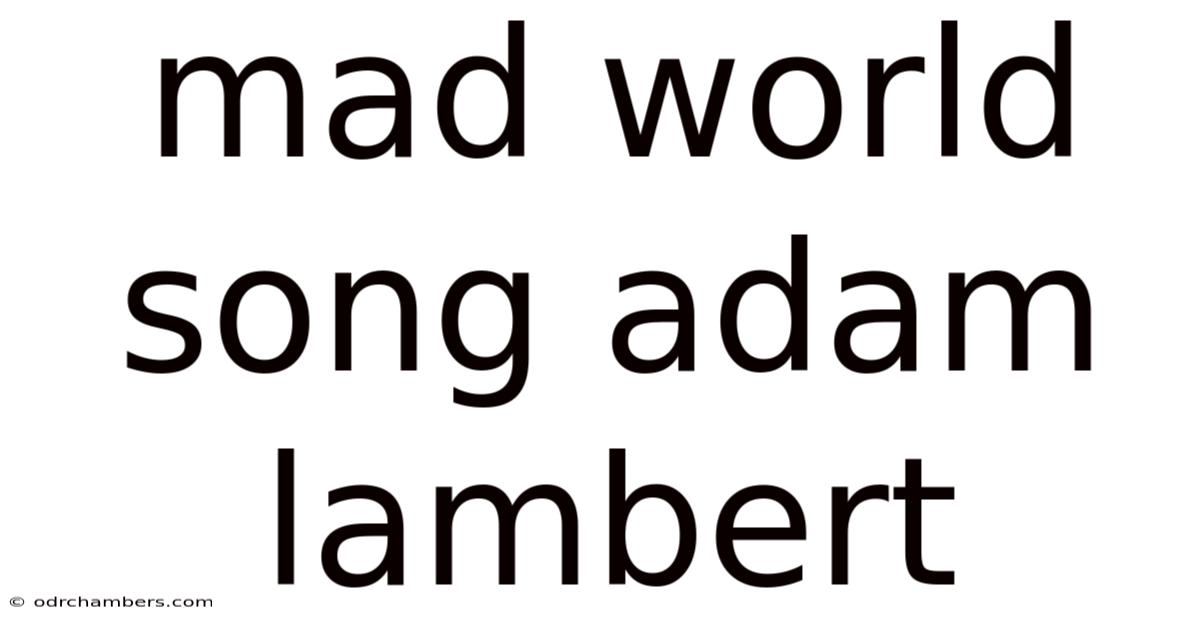 Mad World Song Adam Lambert