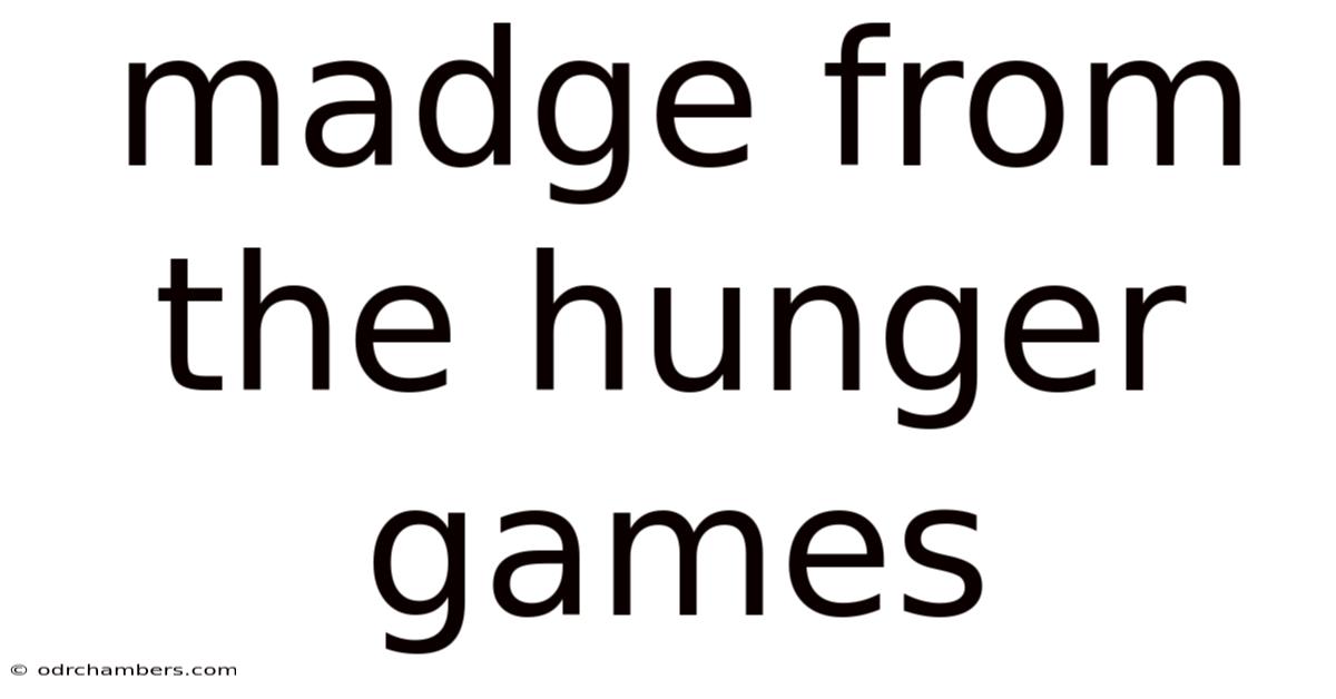 Madge From The Hunger Games