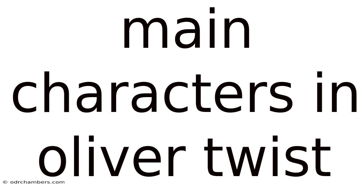 Main Characters In Oliver Twist