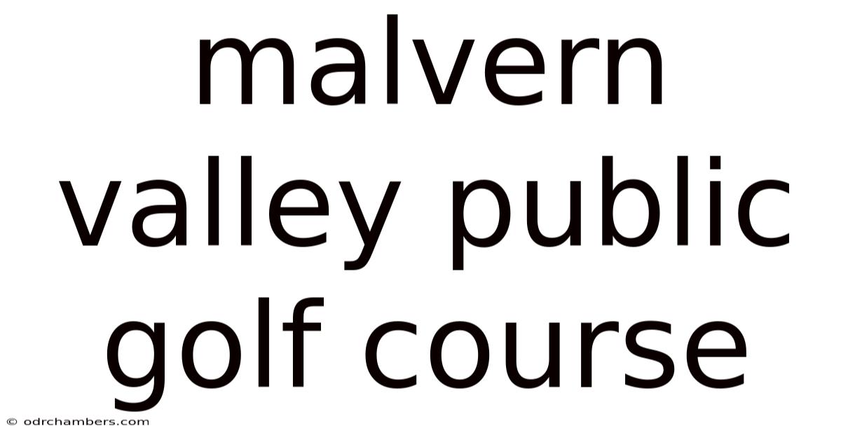 Malvern Valley Public Golf Course
