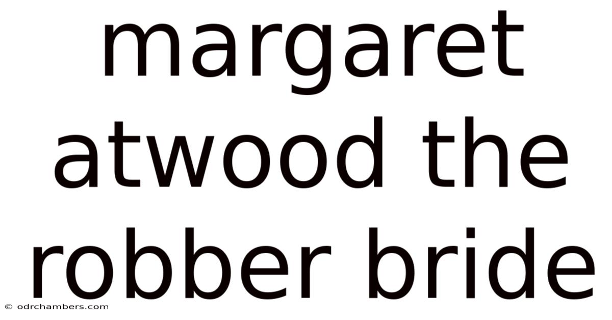 Margaret Atwood The Robber Bride