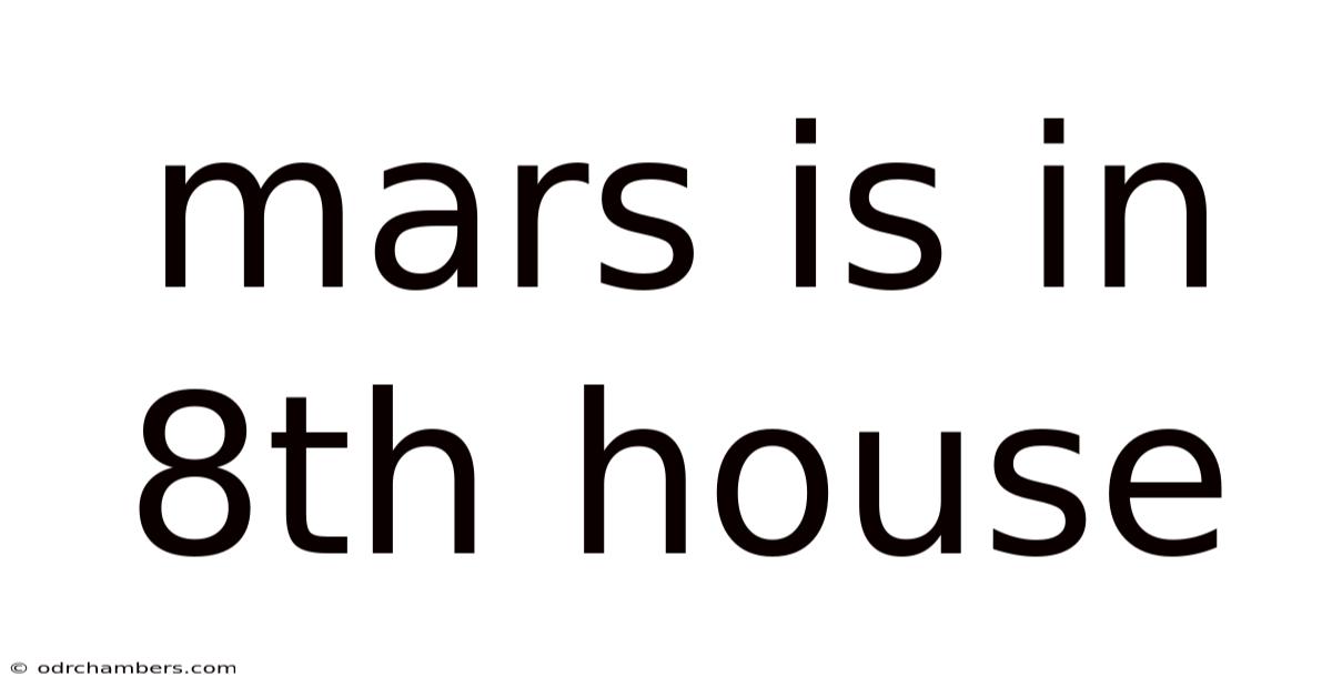 Mars Is In 8th House