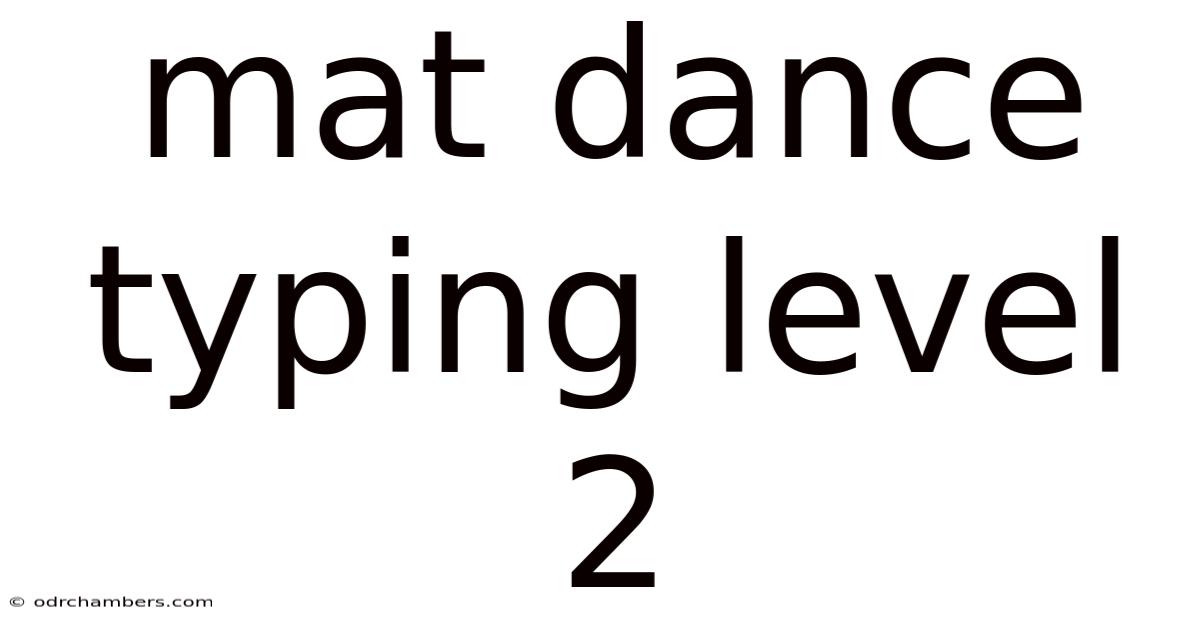 Mat Dance Typing Level 2