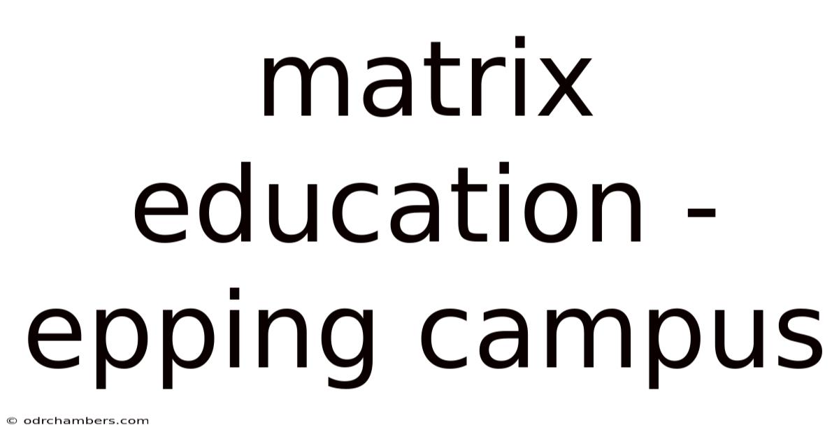 Matrix Education - Epping Campus