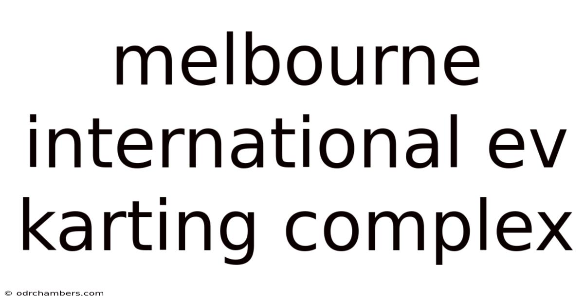 Melbourne International Ev Karting Complex
