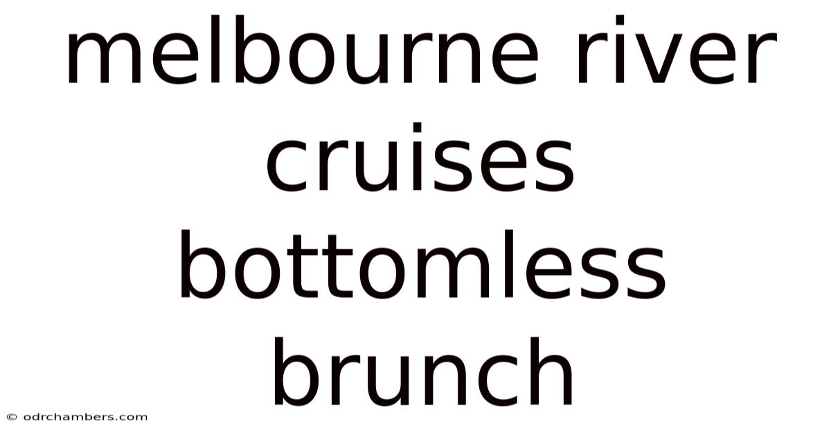 Melbourne River Cruises Bottomless Brunch
