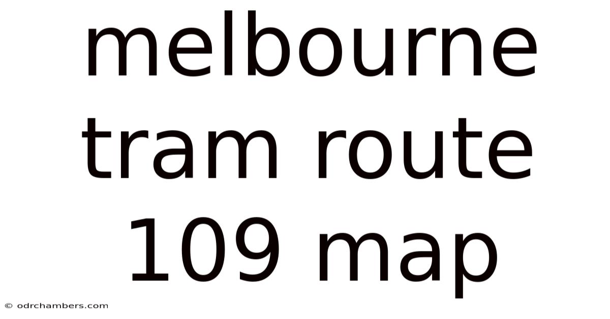 Melbourne Tram Route 109 Map