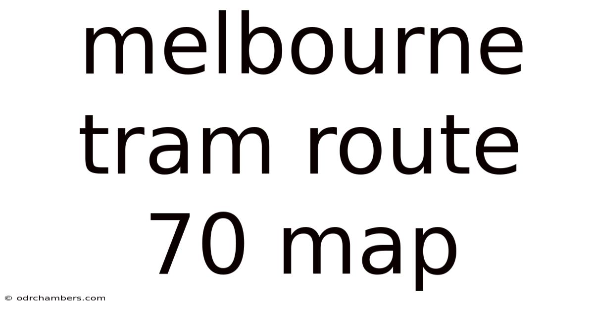 Melbourne Tram Route 70 Map