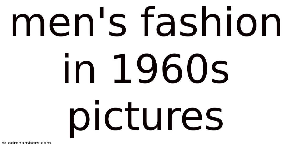 Men's Fashion In 1960s Pictures