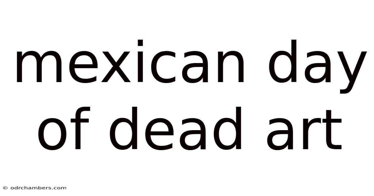 Mexican Day Of Dead Art