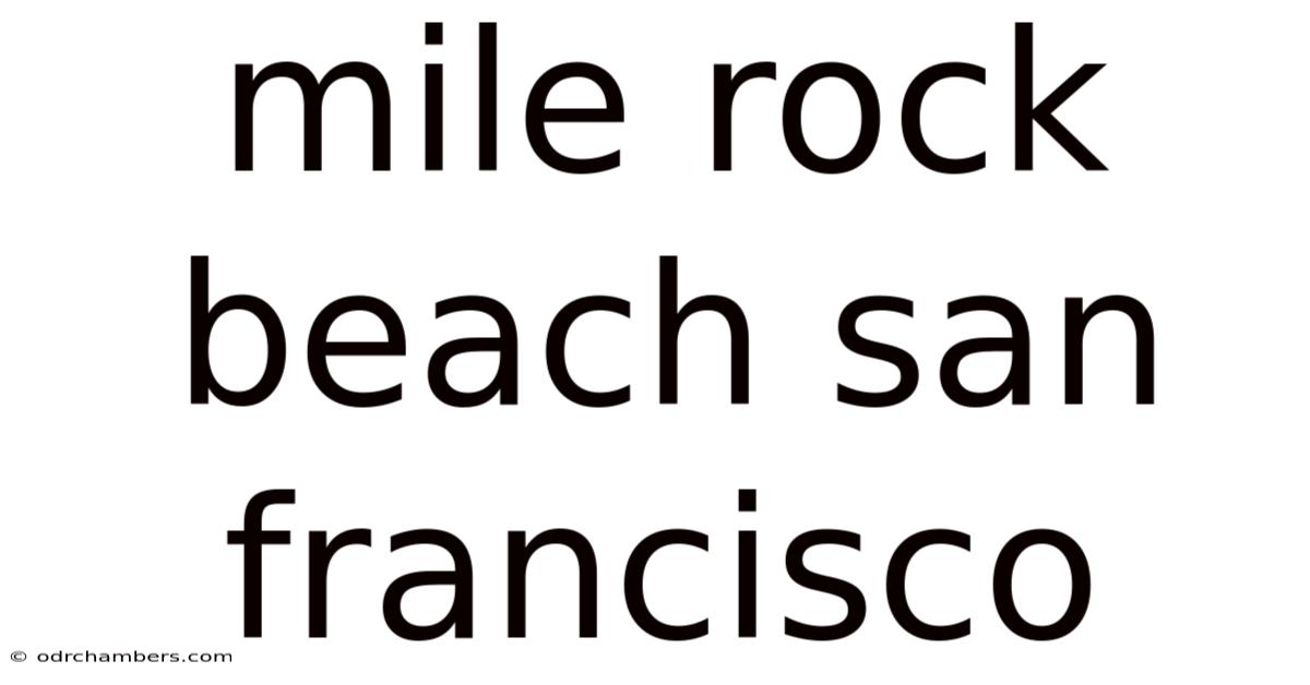 Mile Rock Beach San Francisco