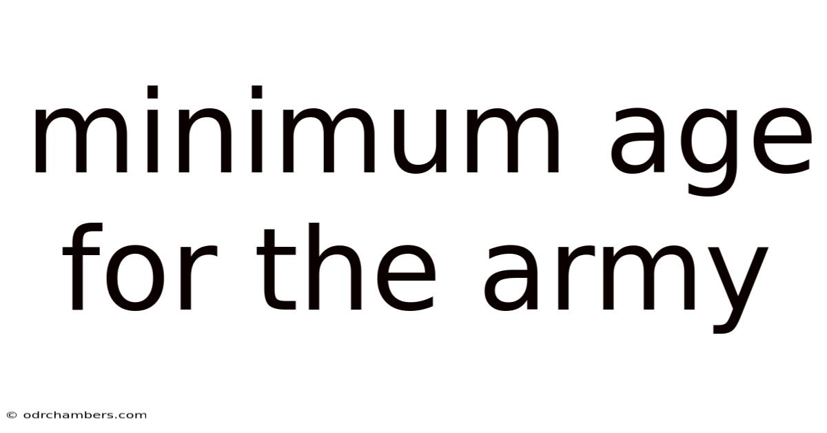 Minimum Age For The Army