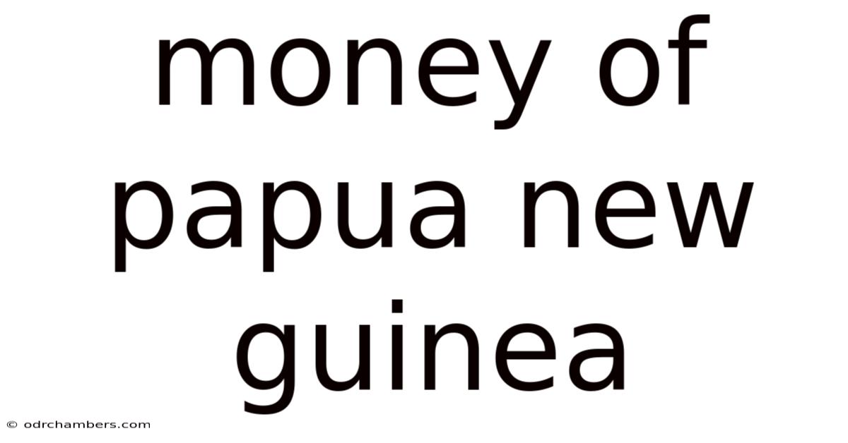 Money Of Papua New Guinea