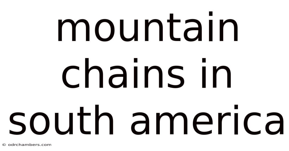 Mountain Chains In South America