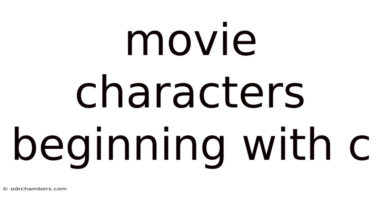Movie Characters Beginning With C