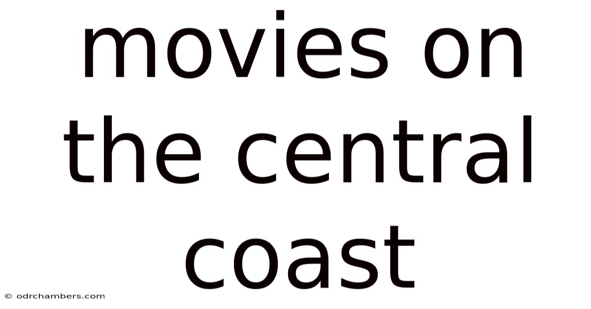 Movies On The Central Coast