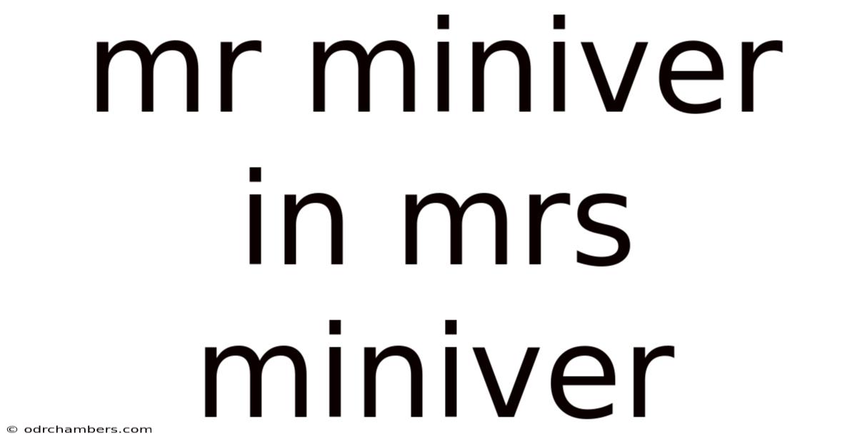 Mr Miniver In Mrs Miniver