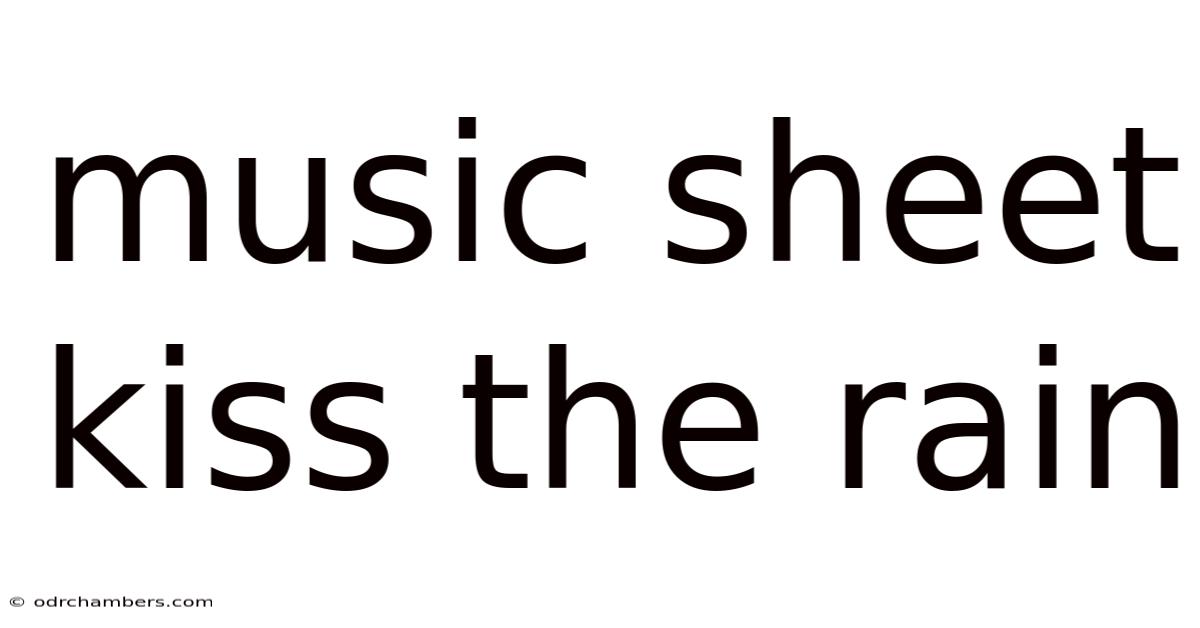 Music Sheet Kiss The Rain