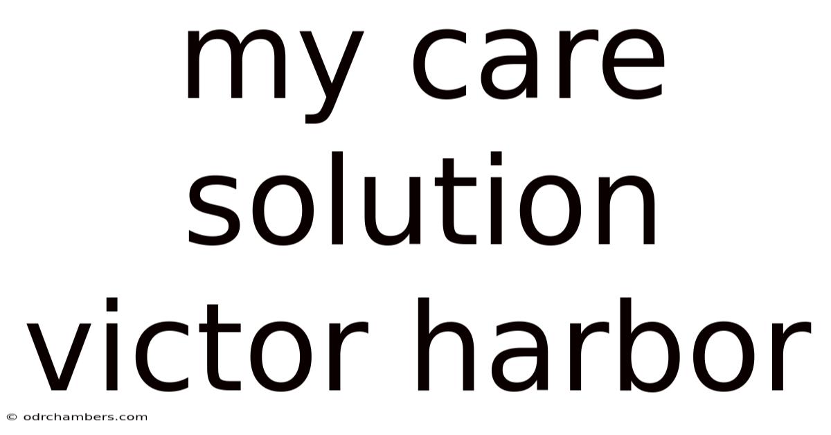 My Care Solution Victor Harbor