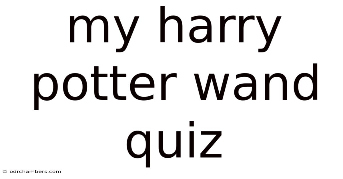 My Harry Potter Wand Quiz
